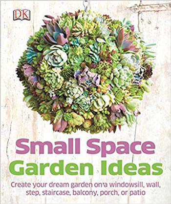  دانلود کتاب Small Space Garden Ideas - دانلود کتاب های دانشگاهی