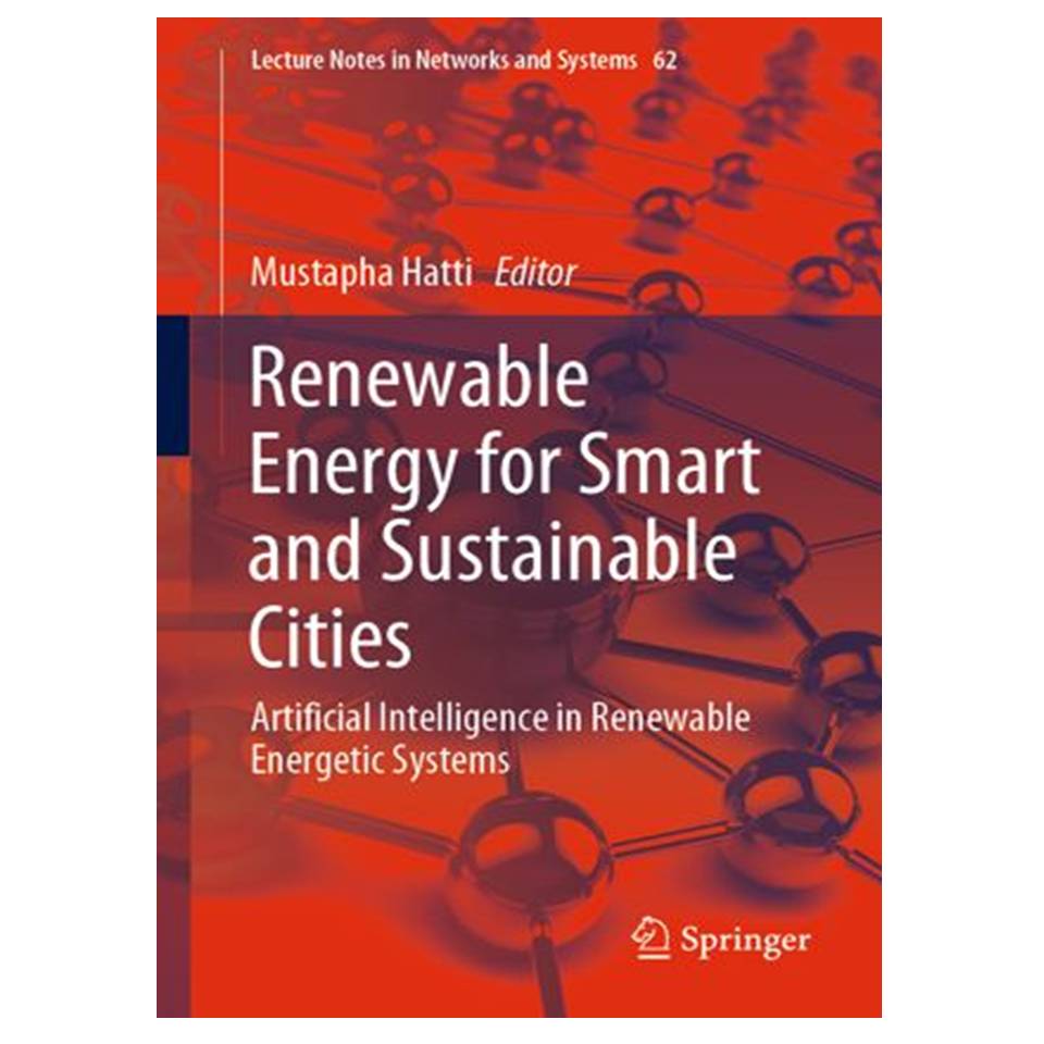 کتاب Renewable Energy for Smart and Sustainable Cities: Artificial Intelligence in Renewable Energetic Systems اثر Mustapha Hatti انتشارات مؤلفین طلایی