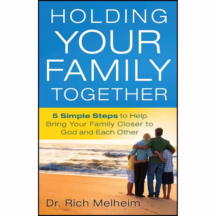 کتاب زبان اصلی Holding Your Family Together اثر Richard Alan Melheim