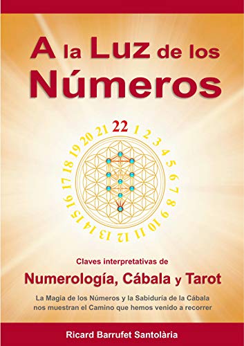 خرید و دانلود نسخه کامل کتاب A la Luz de los Números: Claves interpretativas de Numerología, Cábala y Tarot (Spanish Edition)[2019] -   pdf