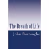 کتاب The Breath of Life اثر John Burroughs انتشارات تازه‌ها
