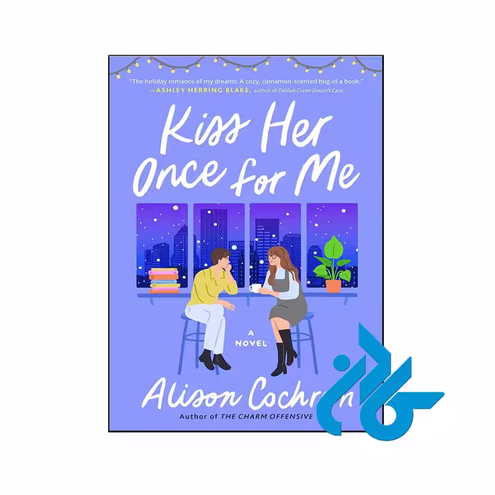 خرید و قیمت کتاب Kiss Her Once for Me از فروشگاه کادن