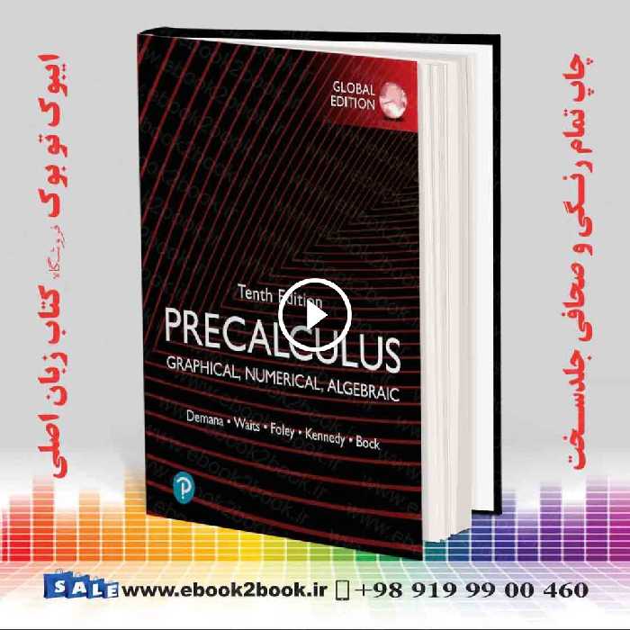 Precalculus: Graphical, Numerical, Algebraic