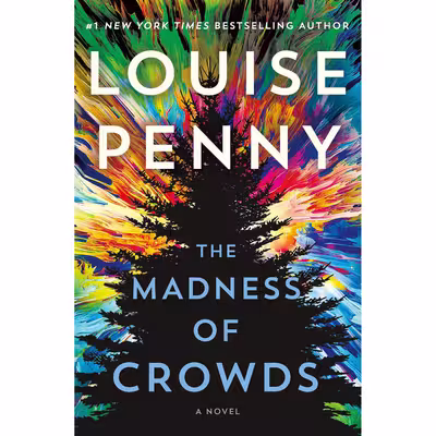 کتاب The Madness of Crowds--A Novel اثر Louise Penny انتشارات Minotaur Books
