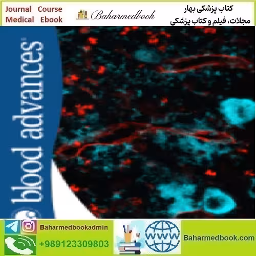Blood Advances Volume 6 Issue 1 to 24 2022 TRUE PDF price 24€ - کتاب پزشکی بهار
