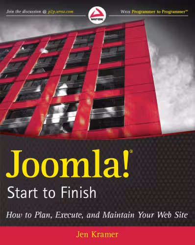 خرید و دانلود نسخه کامل کتاب Joomla! Start to Finish: How to Plan, Execute, and Maintain Your Web Site (Wrox Programmer to Programmer)
