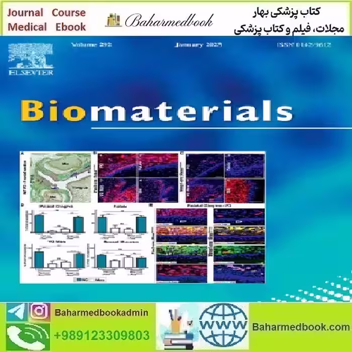Biomaterials Volume 304 to 307 2024 TRUE PDF price 6€ - کتاب پزشکی بهار