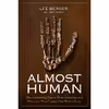 کتاب Almost Human اثر Lee Berger,John Hawks انتشارات National Geographic