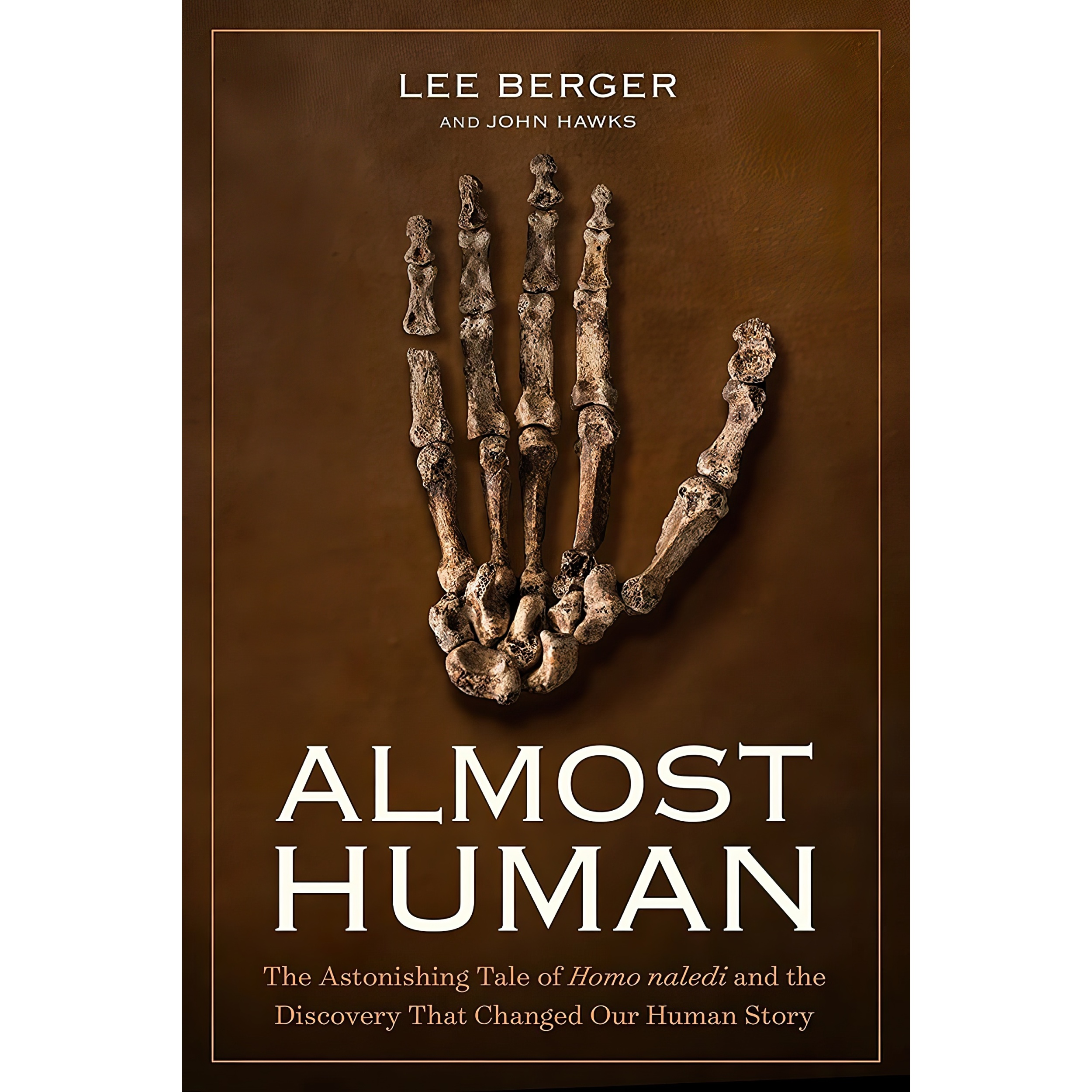 کتاب Almost Human اثر Lee Berger,John Hawks انتشارات National Geographic