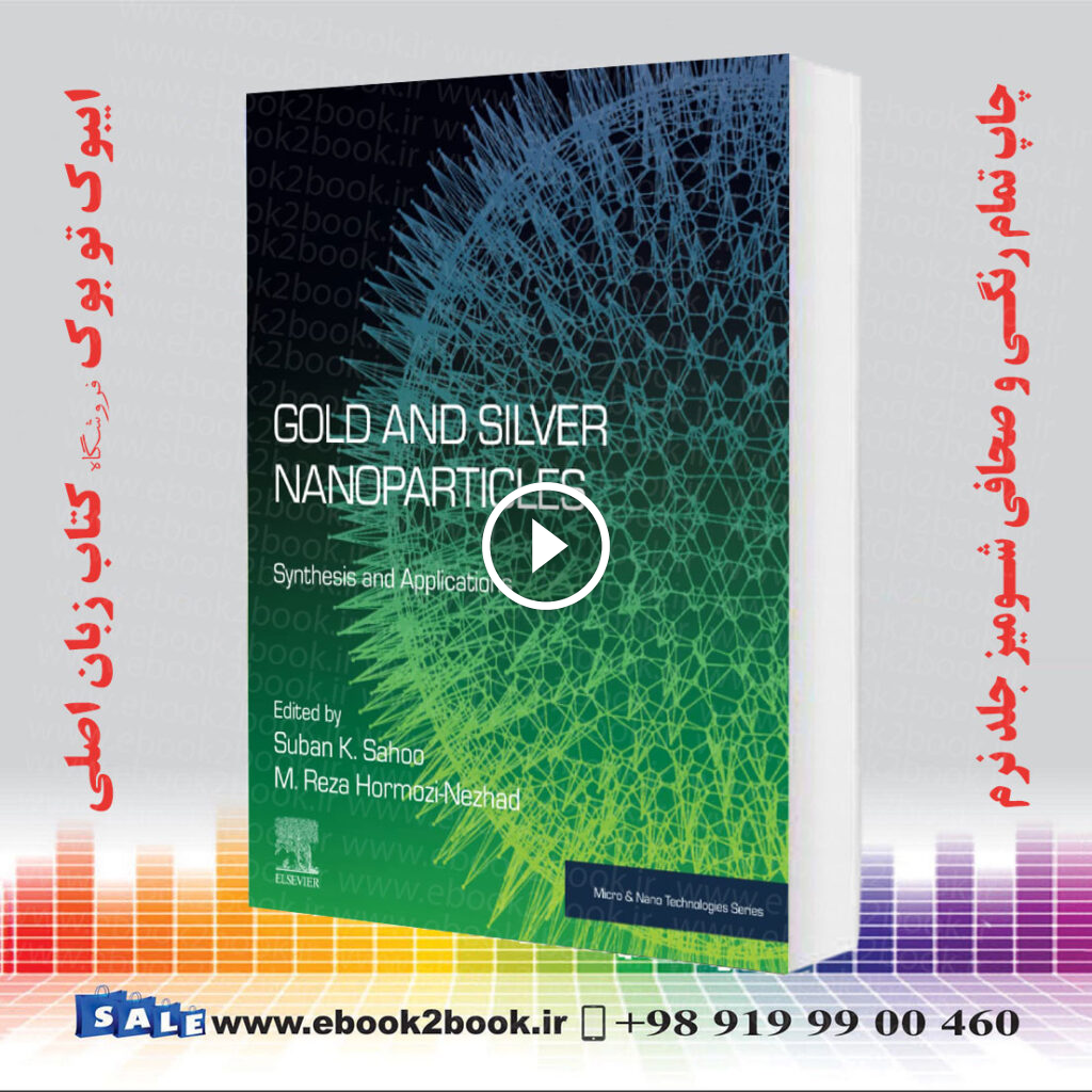 Gold and Silver Nanoparticles: Synthesis and Applications