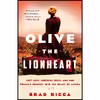 کتاب Olive the Lionheart اثر Brad Ricca انتشارات تازه ها