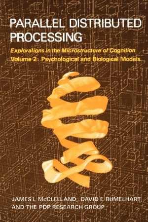 [PDF] دانلود کتاب Parallel Distributed Processing, Vol. 2 - Psychological And Biological Models, 1987