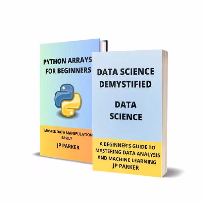 خرید و دانلود نسخه کامل کتاب Data Science and Python Arrays: Unlocking the Secrets of Data Science: Step-By-Step Instructions
