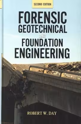 󾕇 R. W. Day, Forensic Geotechnical and Foundation Engineering, 2nd ed, 2011 - دانلود کتاب های دانشگاهی