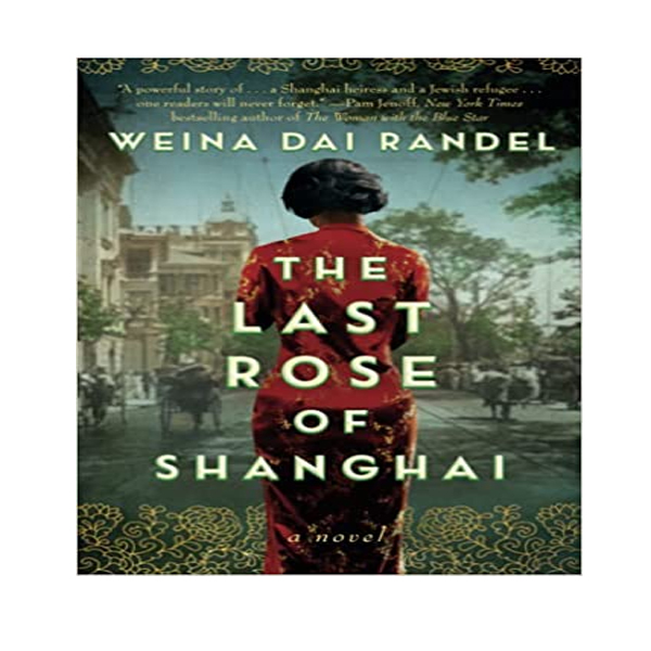 کتاب The Last Rose of Shanghai اثر Weina Dai Randel انتشارات نبض دانش