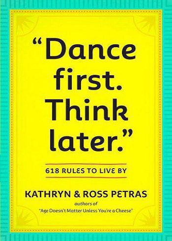 Dance First. Think Later”: 618 Rules to Live” کتاب (متن کامل)