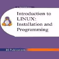 خرید و دانلود نسخه کامل کتاب Introduction to Linux: Installation and Programming