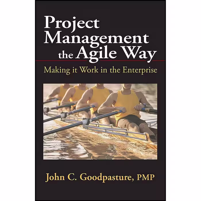 کتاب زبان اصلی Project Management the Agile Way اثر John C Goodpasture
