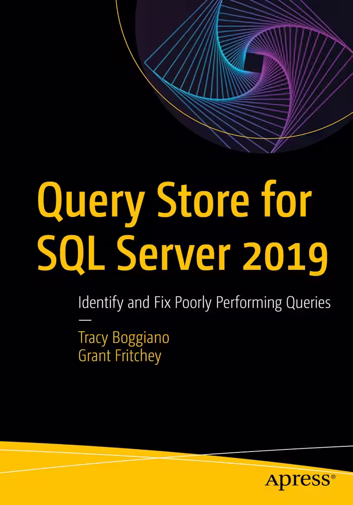 خرید و دانلود نسخه کامل کتاب Query Store for SQL Server 2019: Identify and Fix Poorly Performing Queries