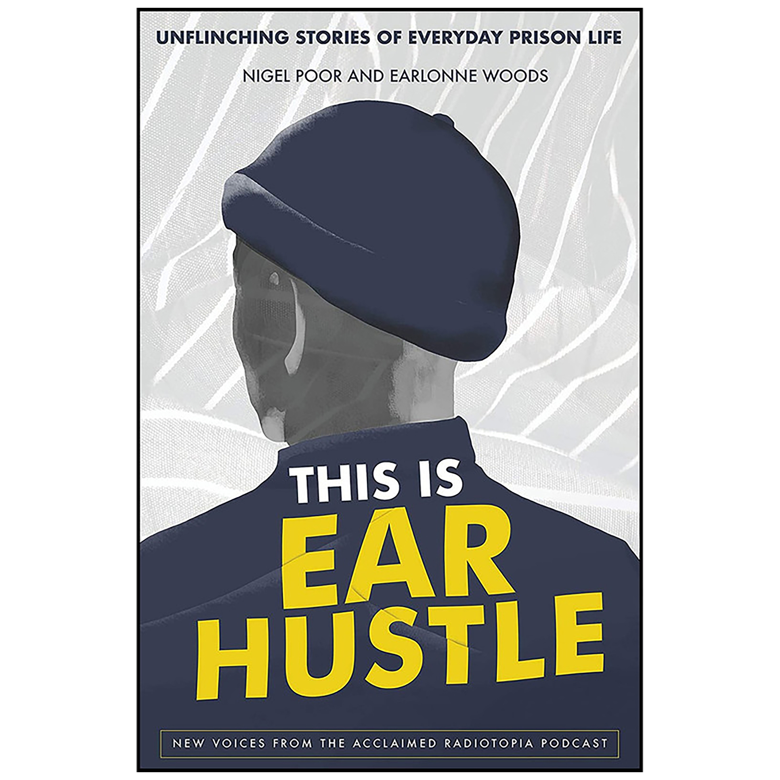 کتاب This Is Ear Hustle اثر Nigel Poor and Earlonne Woods انتشارات Crown