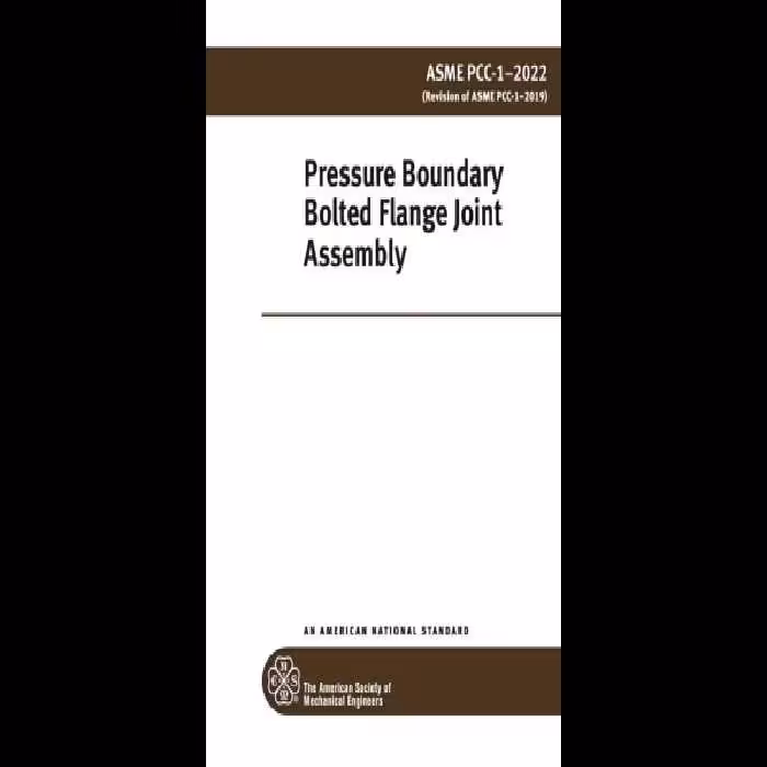 استاندارد راهنمای بستن اتصالات فلنجی 💥ASME PCC-1 2022 ✅✅Guidelines fo Pressure Boundary Bolted Flange Joint Assembly - کتابخانه مجازی واتیکان