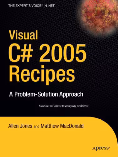 خرید و دانلود نسخه کامل کتاب Visual C# 2005 Recipes: A Problem-Solution Approach (A Problem - Solution Approach)