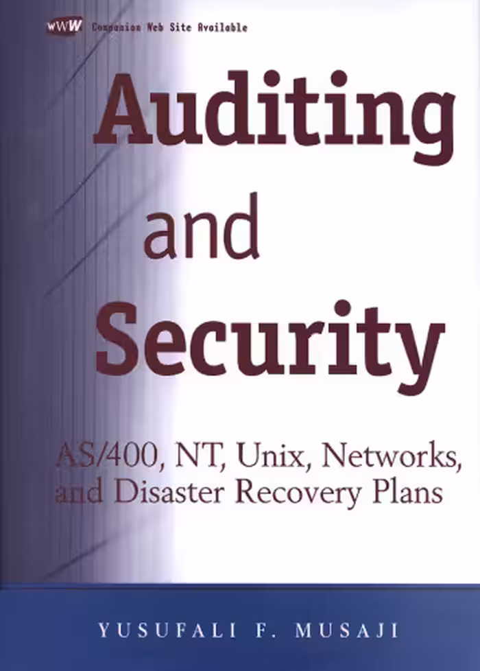 خرید و دانلود نسخه کامل کتاب Auditing and Security: AS 400, NT, UNIX, Networks, and Disaster Recovery Plans