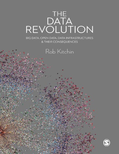 خرید و دانلود نسخه کامل کتاب The Data Revolution: Big Data, Open Data, Data Infrastructures and Their Consequences