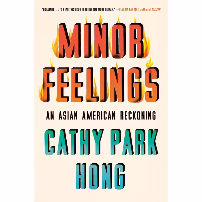 کتاب Minor Feelings اثر Cathy Park Hong انتشارات One World