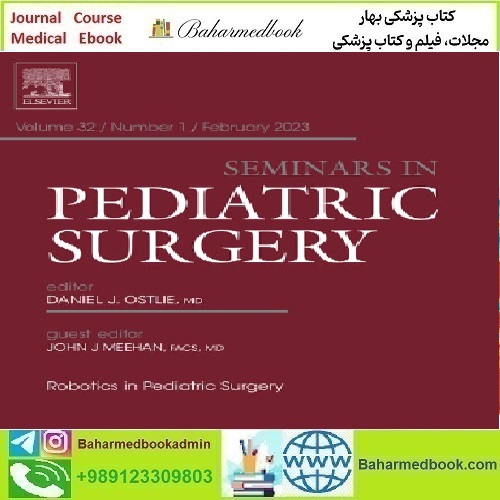 Seminars in Pediatric Surgery Volume 31 Issue 1 to 6 2022