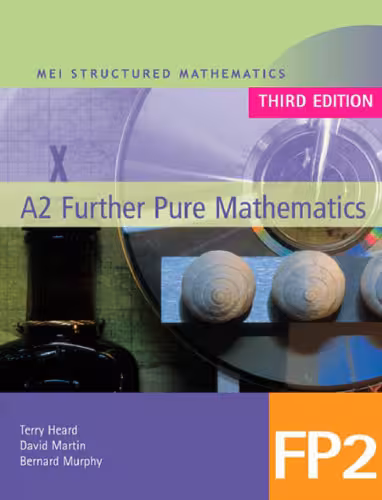خرید و دانلود نسخه کامل کتاب MEI A2 Further Pure Mathematics FP2 (MEI Structured Mathematics (A AS Level))