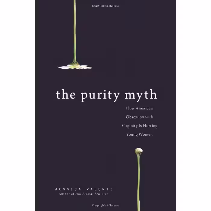 کتاب زبان اصلی The Purity Myth اثر Jessica Valenti انتشارات Seal Press