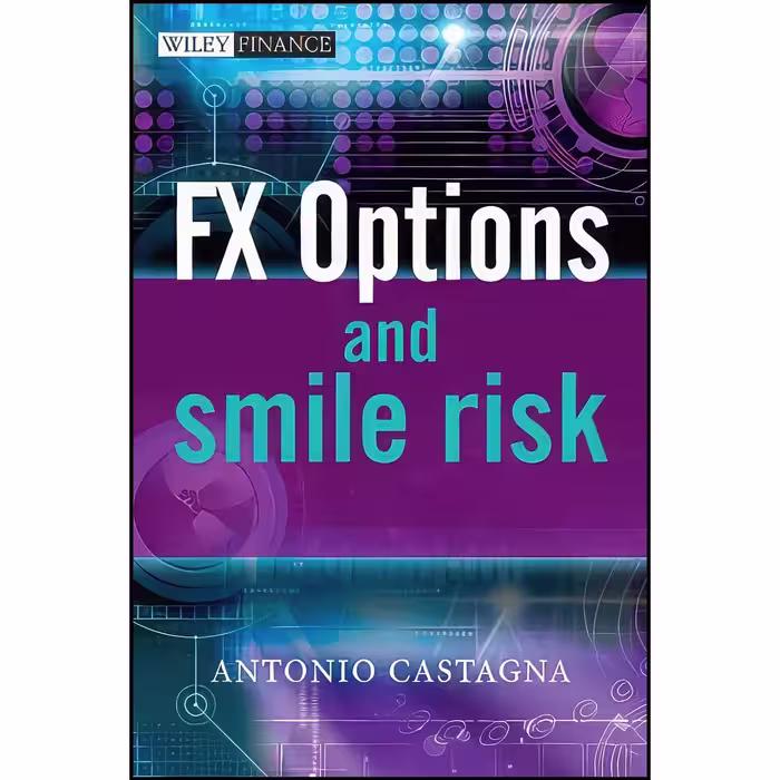 کتاب زبان اصلی FX Options and Smile Risk اثر Antonio Castagna