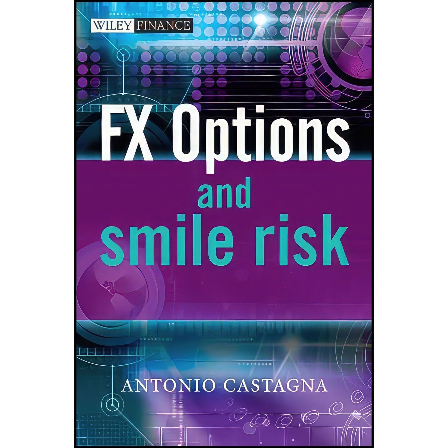 کتاب زبان اصلی FX Options and Smile Risk اثر Antonio Castagna