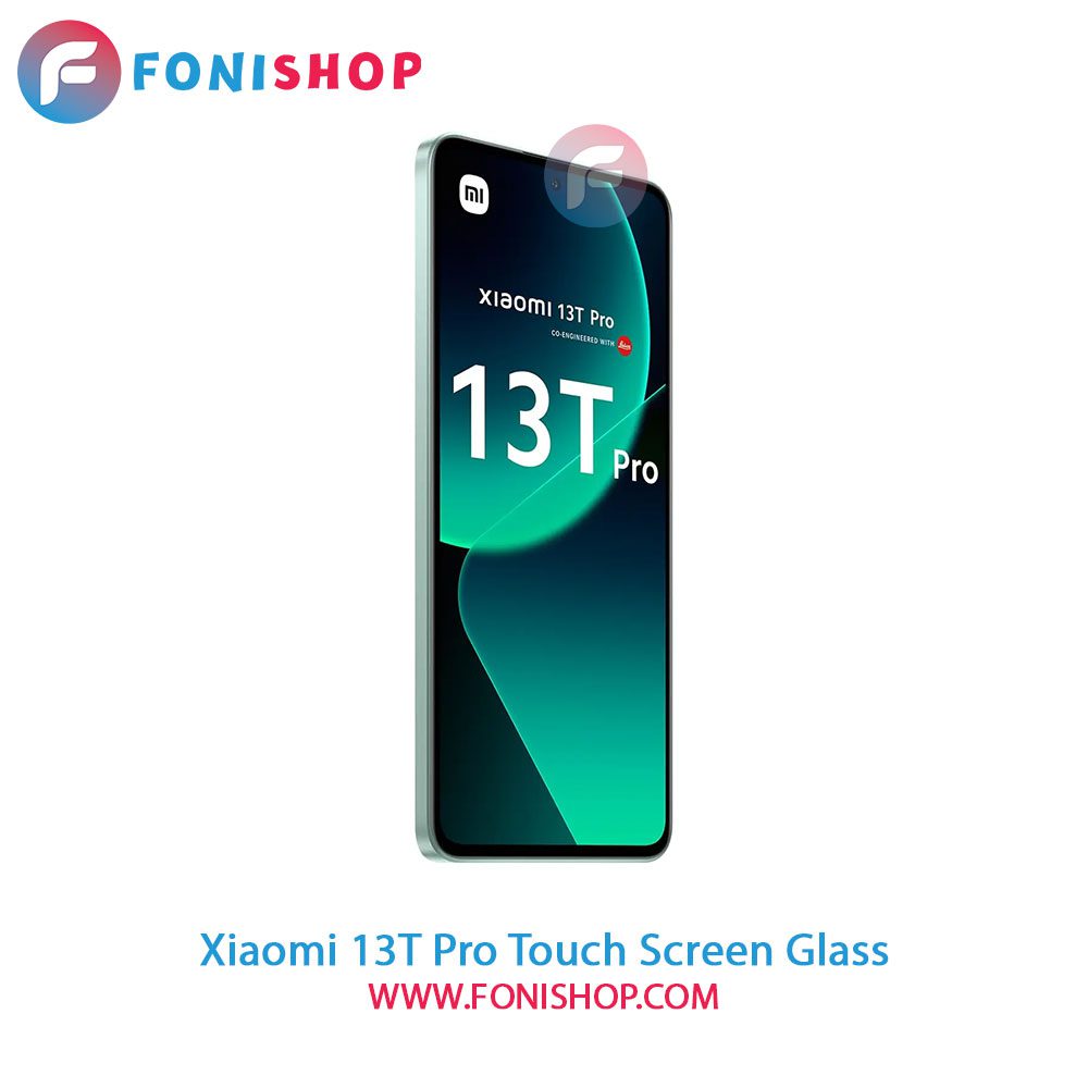 گلس تاچ و تعمیراتی شیائومی Xiaomi 13T Pro