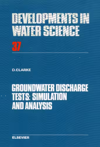 خرید و دانلود نسخه کامل کتاب Groundwater Discharge Tests: Simulation and Analysis