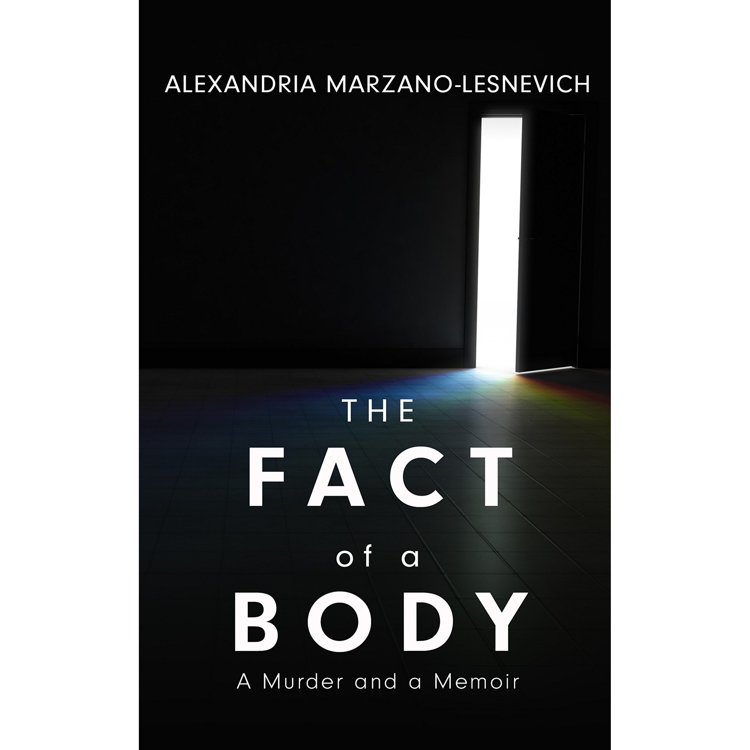 کتاب The Fact of a Body اثر Alex MARZANO-LESNEVICH انتشارات Macmillan Publishers