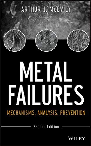  دانلود کتاب Metal Failures - Mechanisms, Analysis, Prevention, 2013 - دانلود کتاب های دانشگاهی