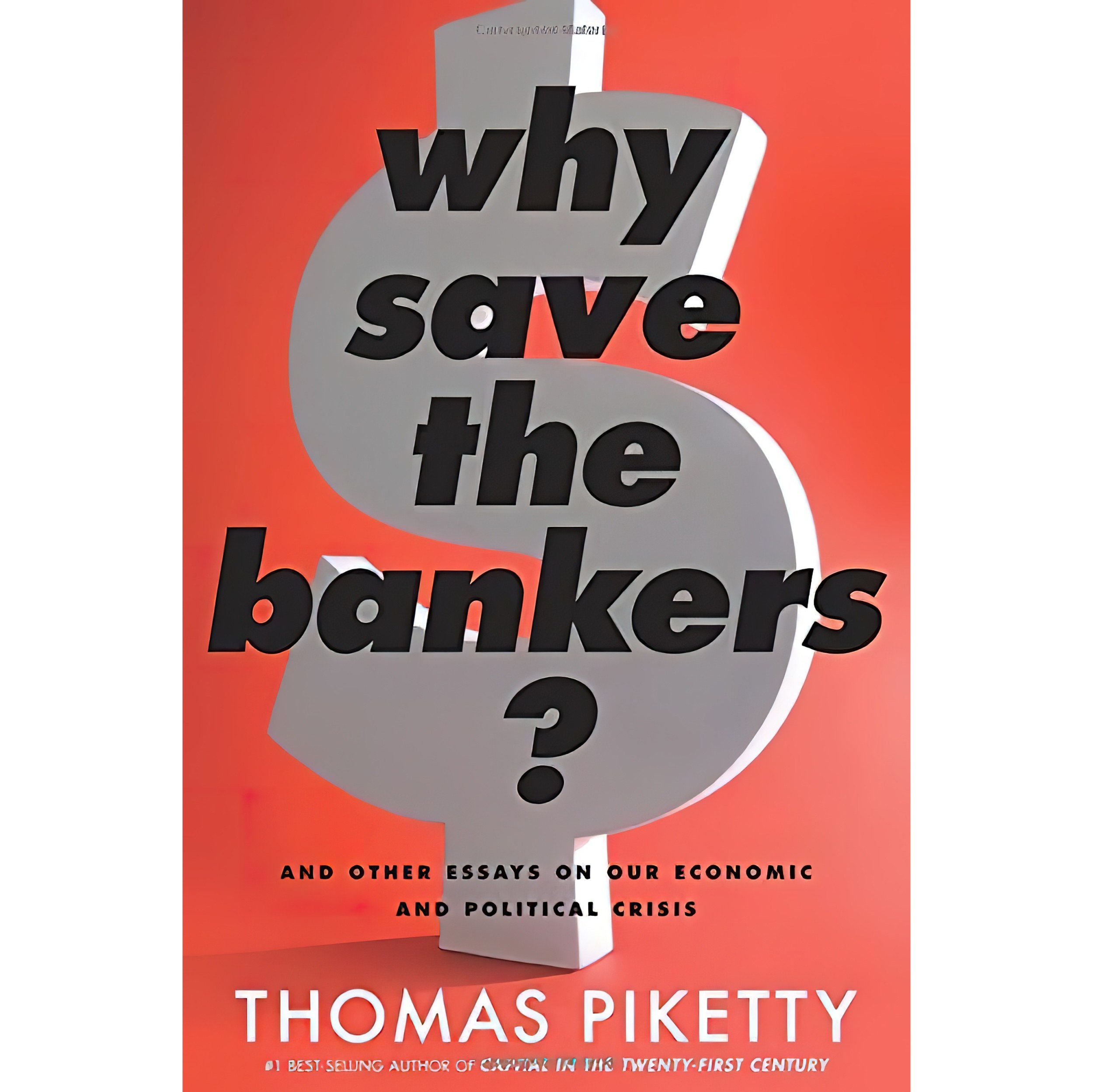 کتاب زبان اصلی Why Save the Bankers اثر Thomas Piketty and Seth Ackerman