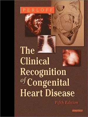 [PDF] دانلود کتاب Clinical Recognition Of Congenital Heart Disease, 5th ed, 2003