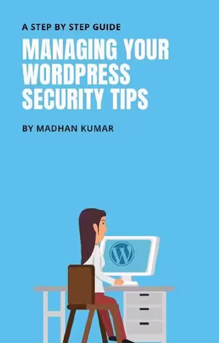 خرید و دانلود نسخه کامل کتاب MANAGING YOUR WORDPRESS SECURITY TIPS: A STEP BY STEP GUIDE