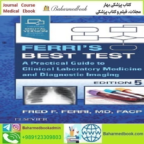 Ferri&#039;s Best Test A Practical Guide to Clinical Laboratory Medicine