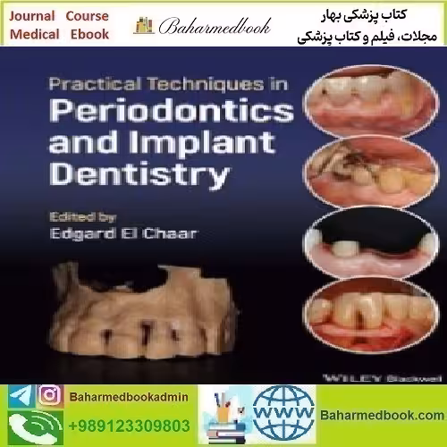Practical Techniques in Periodontics and Implant Dentistry 2023 T