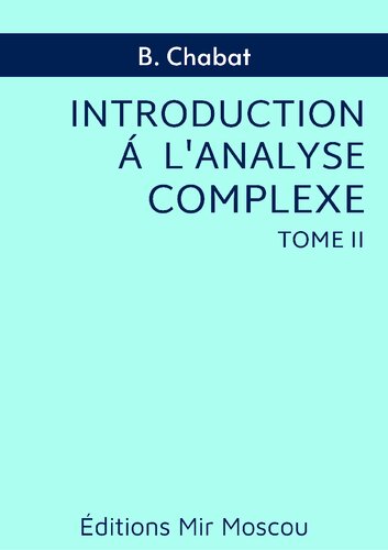 خرید و دانلود نسخه کامل کتاب Introduction à l'analyse complexe. Fonctions de plusieurs variables