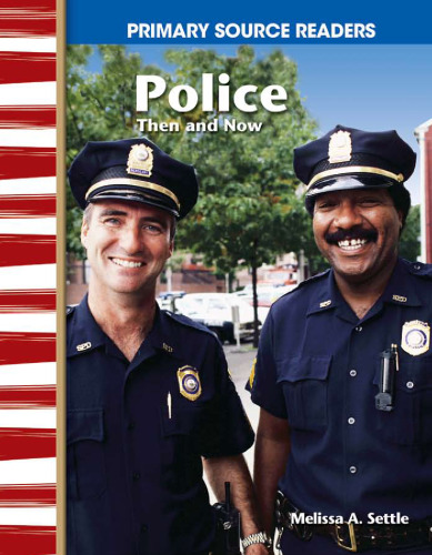 خرید و دانلود نسخه کامل کتاب Police Officers Then and Now: My Community Then and Now (Primary Source Readers)