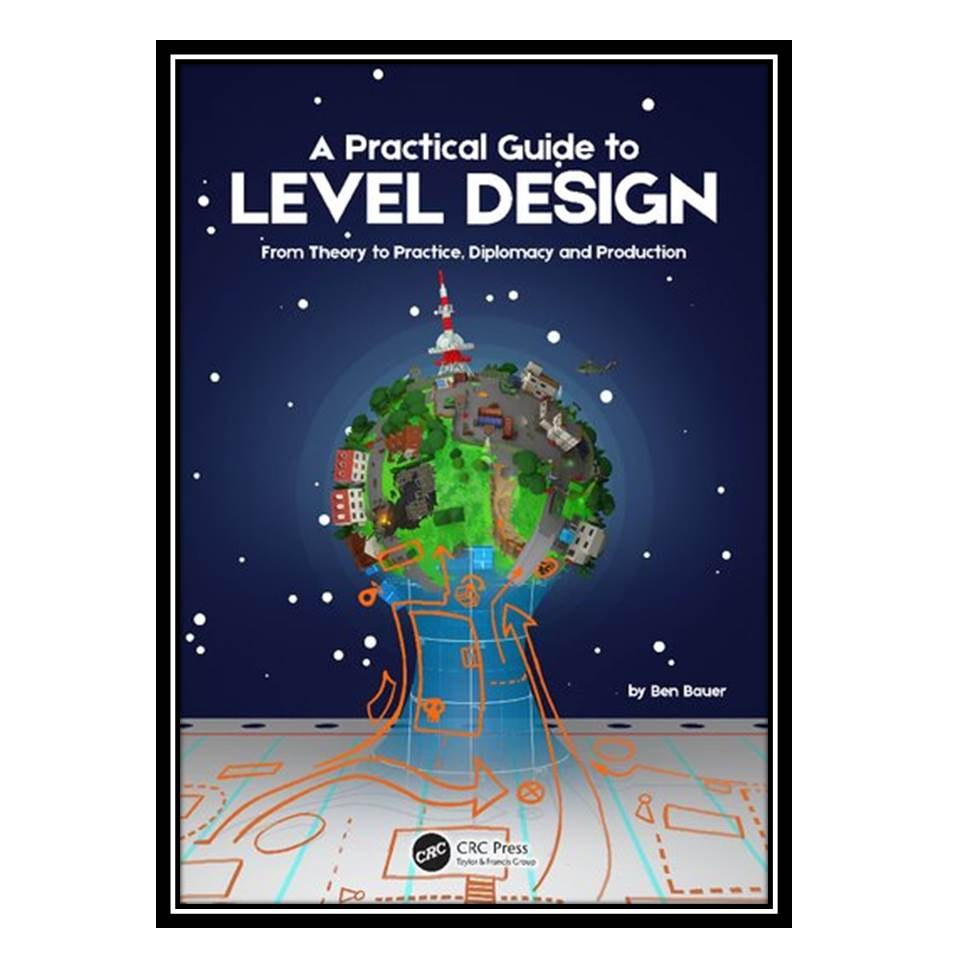 کتاب A Practical Guide to Level Design