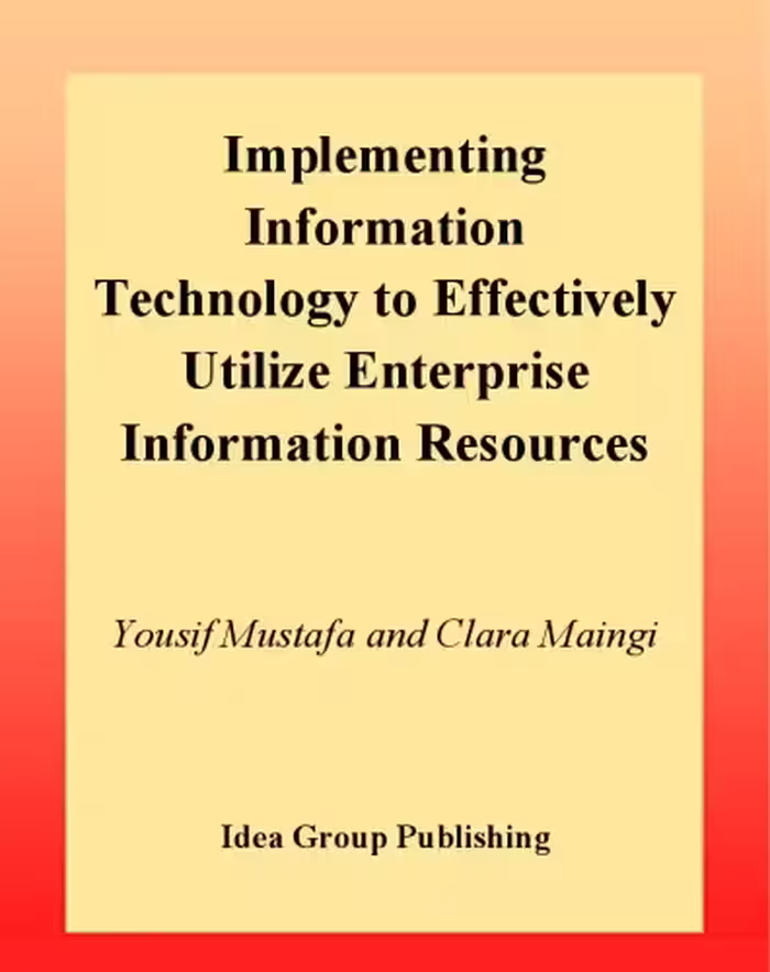 خرید و دانلود نسخه کامل کتاب Implementing Information Technology to Effectively Utilize Enterprise Information Resources