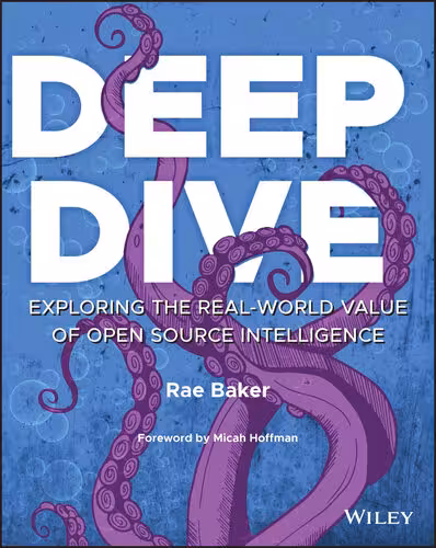 خرید و دانلود نسخه کامل کتاب Deep Dive : Exploring the Real‐world Value of Open Source Intelligence
