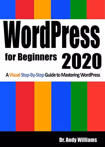 خرید و دانلود نسخه کامل کتاب WordPress for Beginners 2020: A Visual Step-by-Step Guide to Mastering WordPress -   Pdf