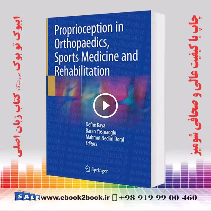 Proprioception in Orthopaedics Sports Medicine and Rehabilitation